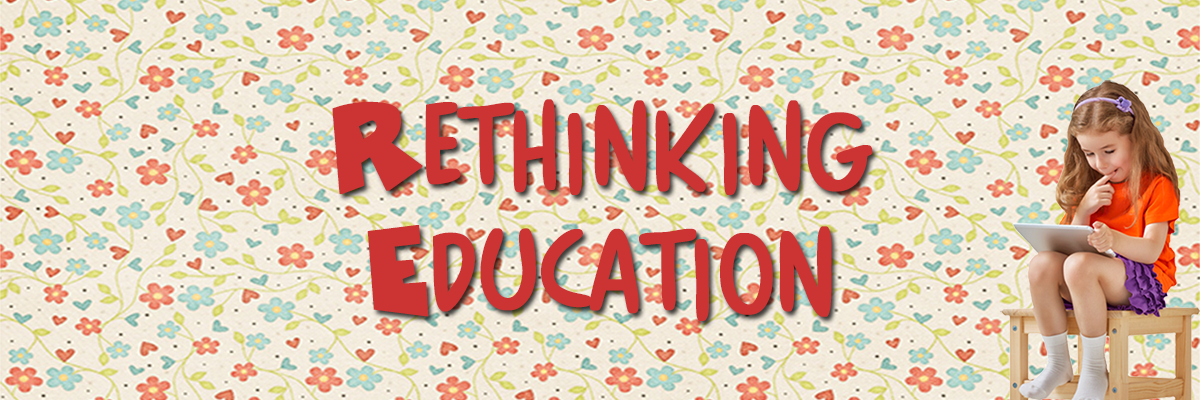 Rethinking Education banner