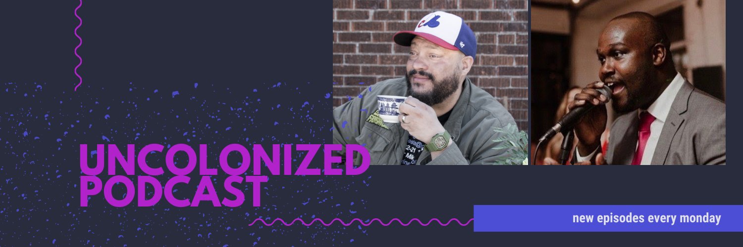 Uncolonized Podcast banner