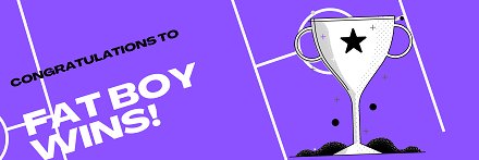 Fat boy wins! banner