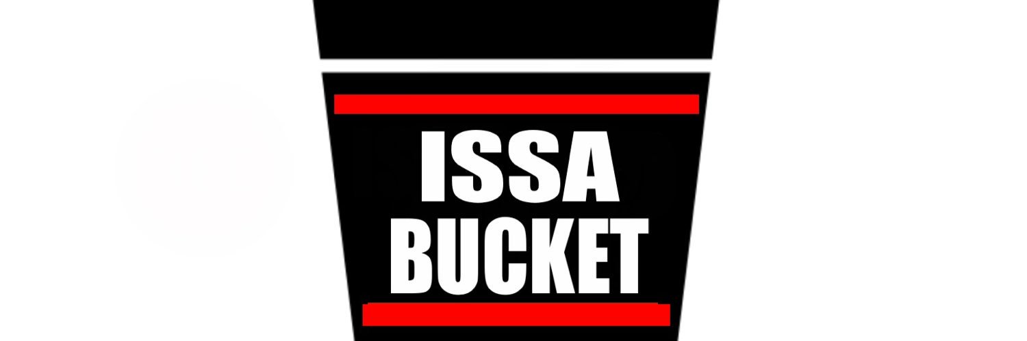 Issa Bucket banner