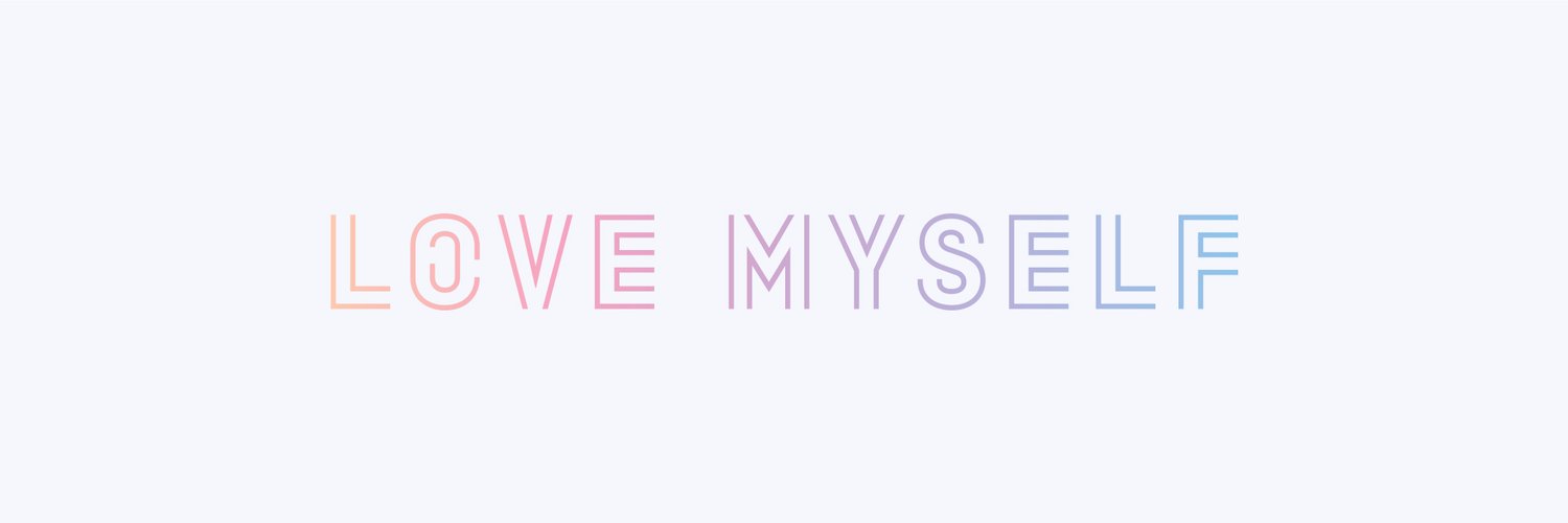 LOVE MYSELF Profile Banner