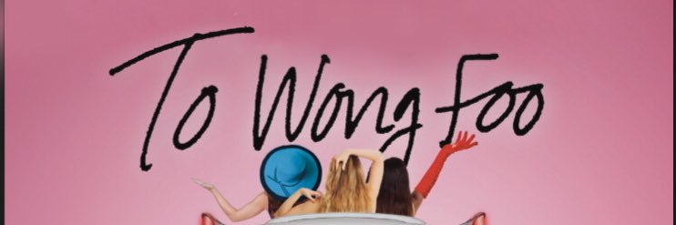 To Wong Foo Musical banner