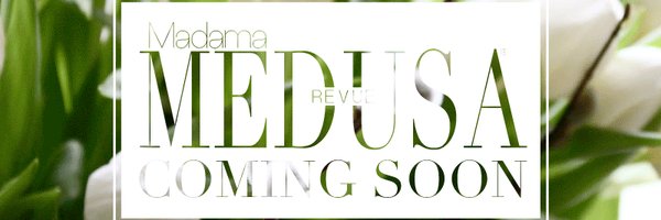 Madama MEDUSA Revue Profile Banner