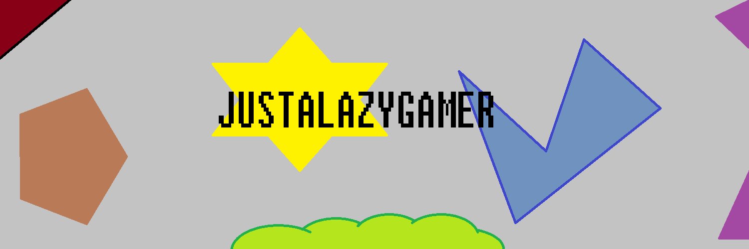 Justalazygamer's banner