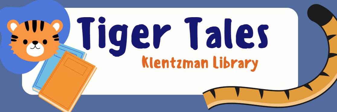 Klentzman Tiger Tales Library banner