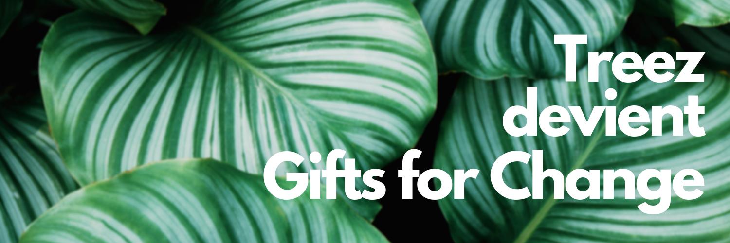 Treez | Gifts for Change banner