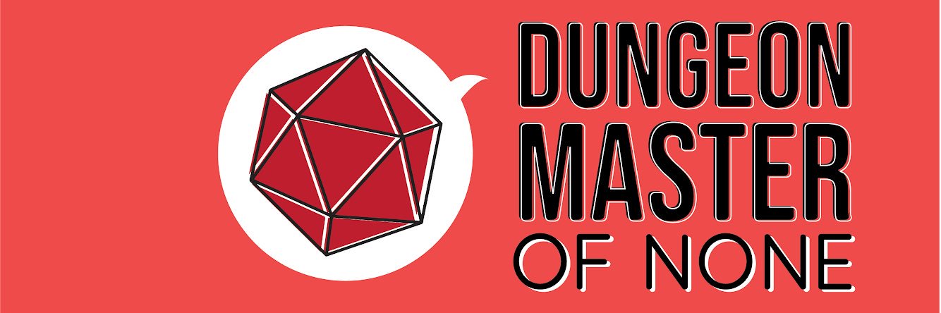 Dungeon Master of None banner