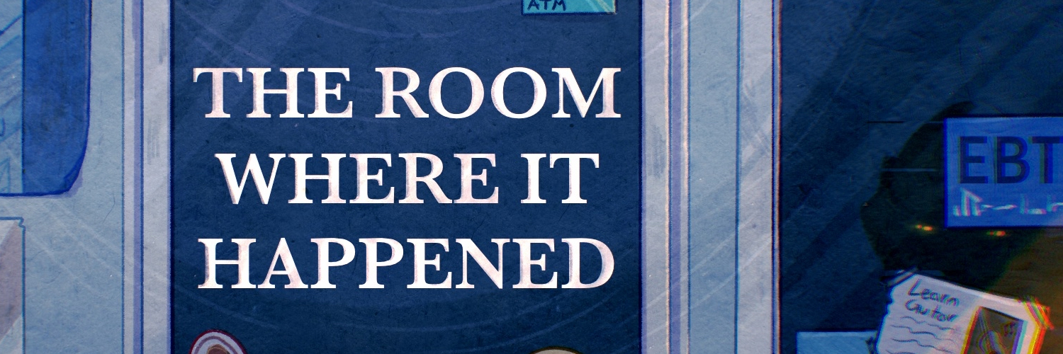 The Room Where It Happened Podcast banner