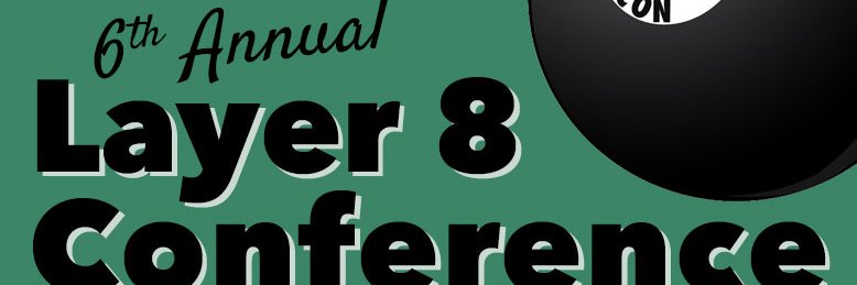 Layer 8 Conference 🎱 banner