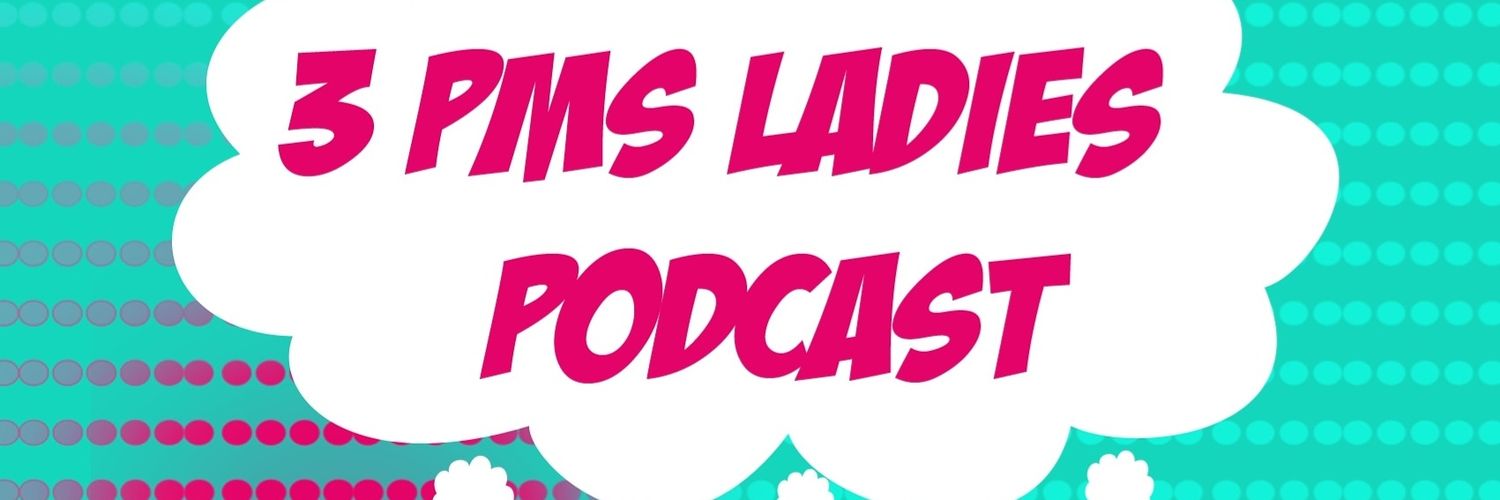 3PMS Ladies Podcast Show banner