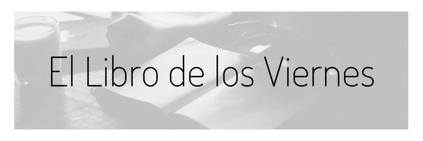 El Libro de los Viernes banner