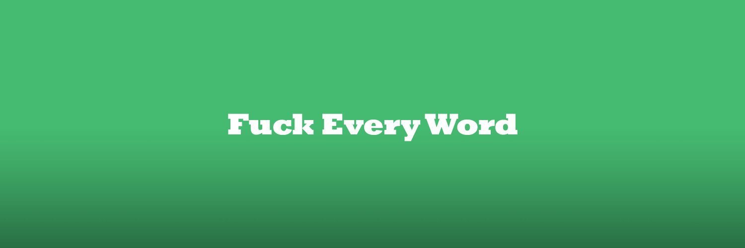Fuck Every Word 2.0's banner