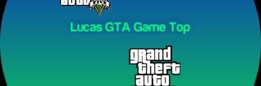 Lucas GTA Game Top banner
