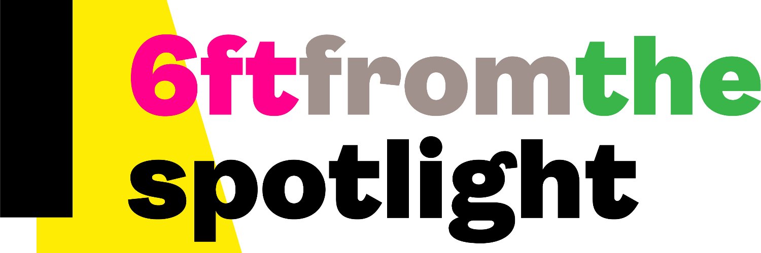 6ft From The Spotlight banner