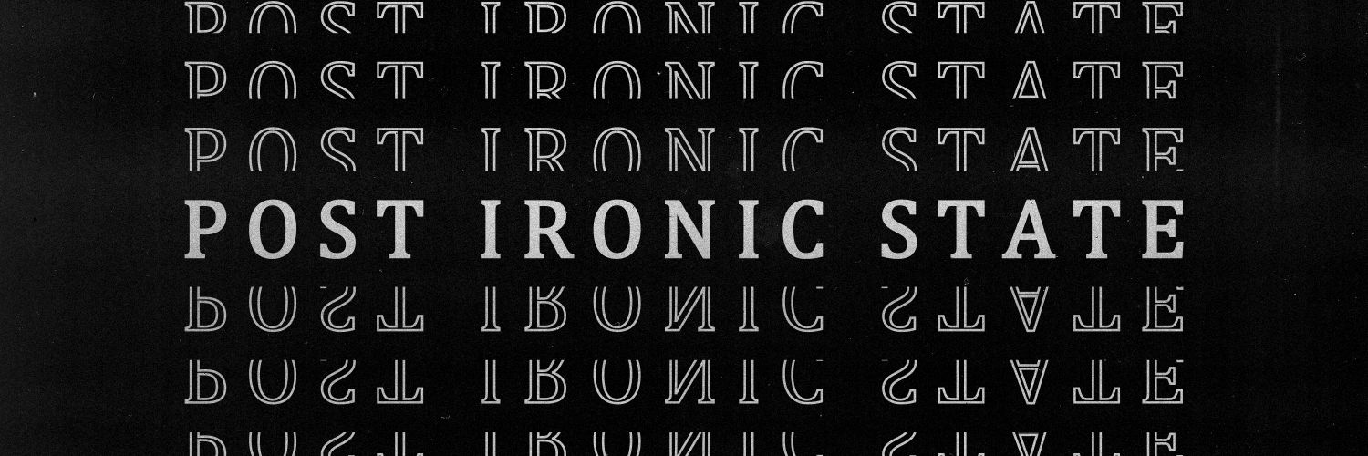 Post Ironic State banner