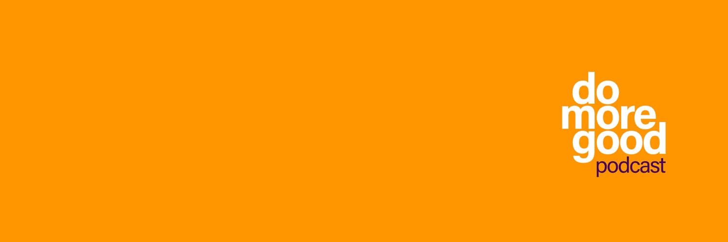 #domoregood podcast banner
