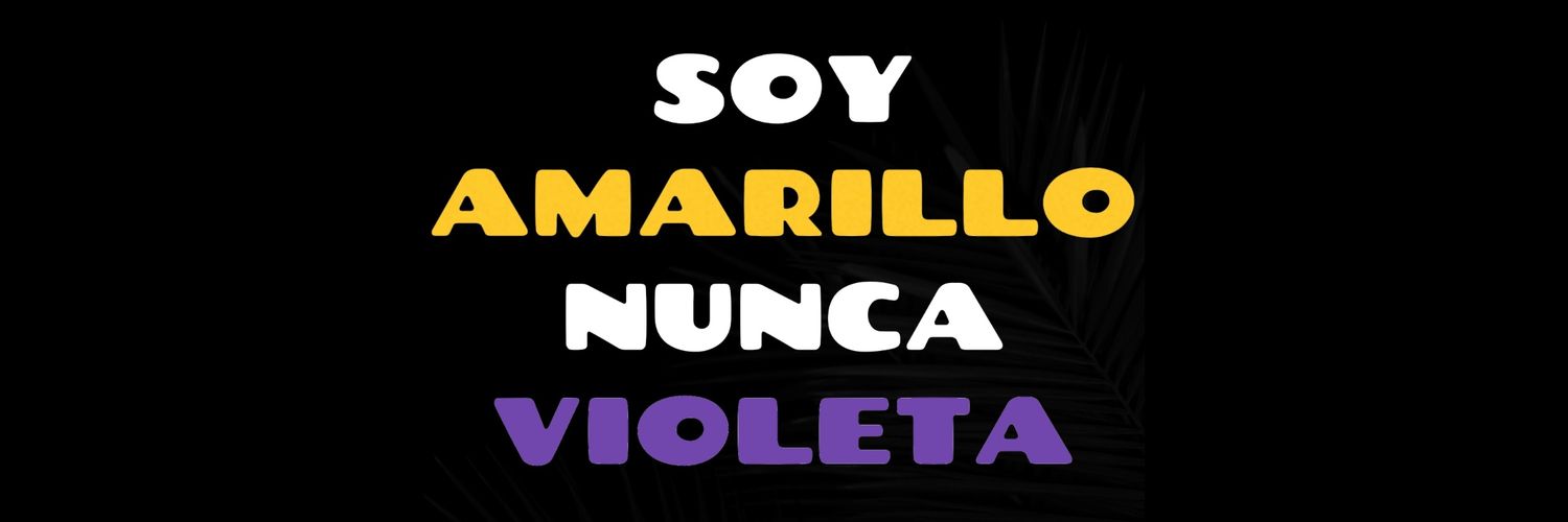 #SoyAmarilloNuncaVioleta 💛 banner