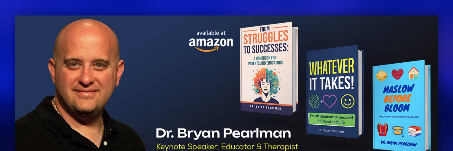 Dr. Bryan Pearlman #MaslowBeforeBloom's banner