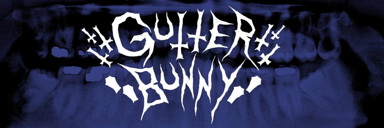 ⛧🜏GUTTERBUNNY🜏⛧ (HEALTH HIATUS) banner