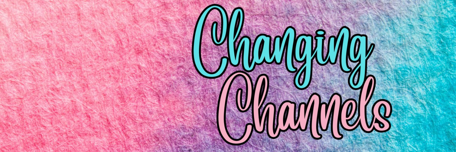 Changing Channels banner