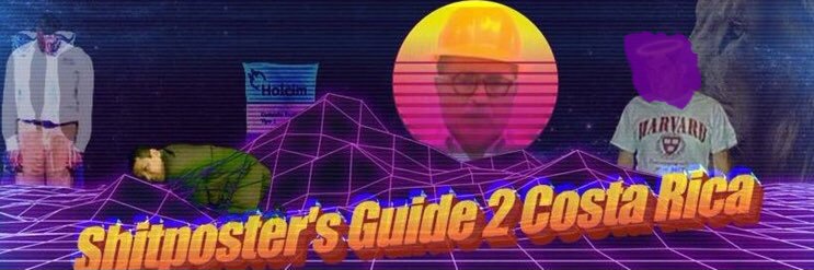 shitposter’s guide to costa rica banner