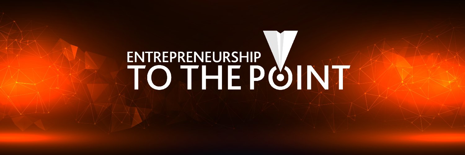 Entrepreneurship To The Point banner