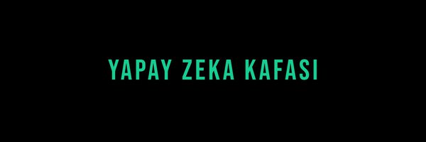yapayzekakafasi Profile Banner