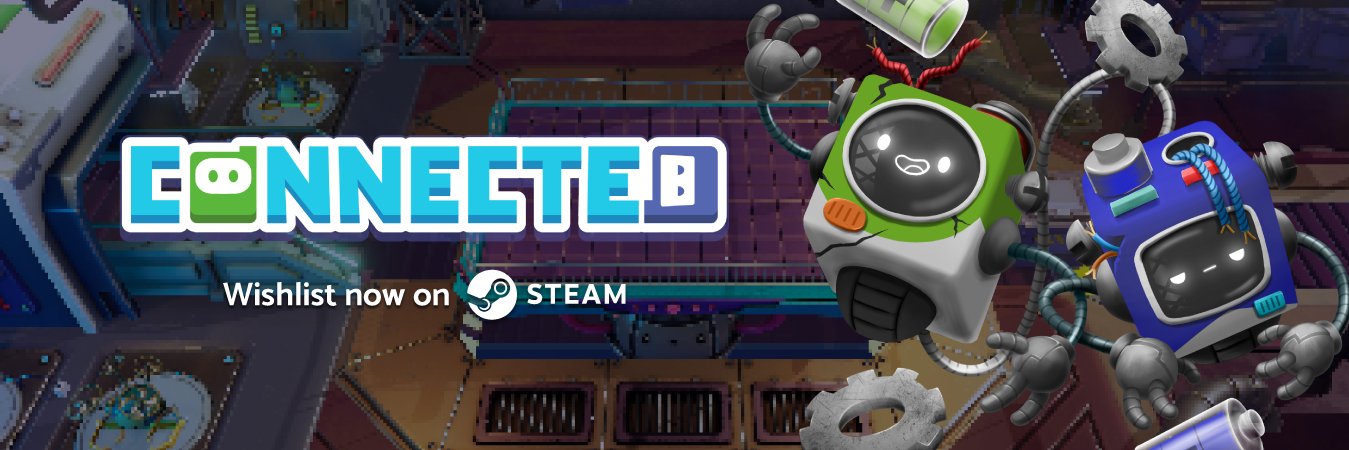 Connected - Wishlist Now on Steam banner