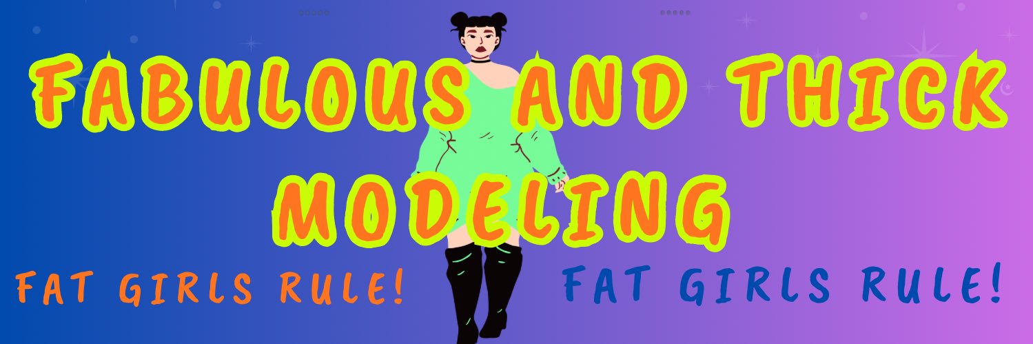 Fabulous And Thick Modeling banner