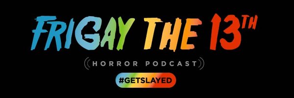 FriGay the 13th Horror Podcast Profile Banner