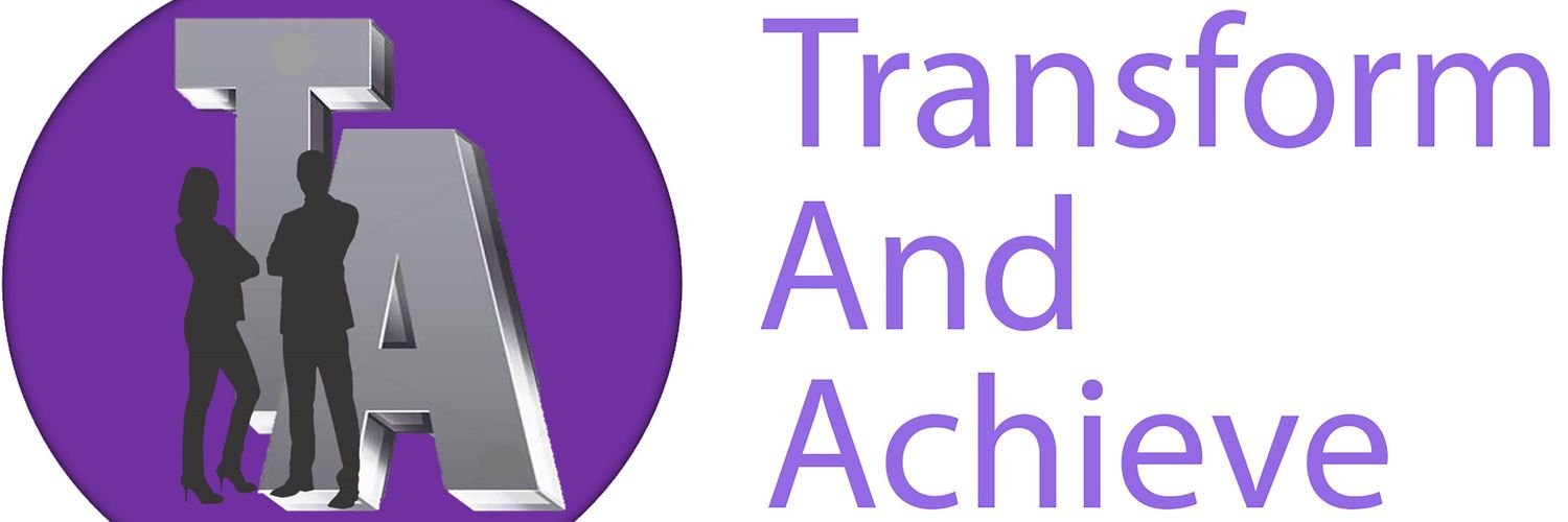 Transform and Achieve banner