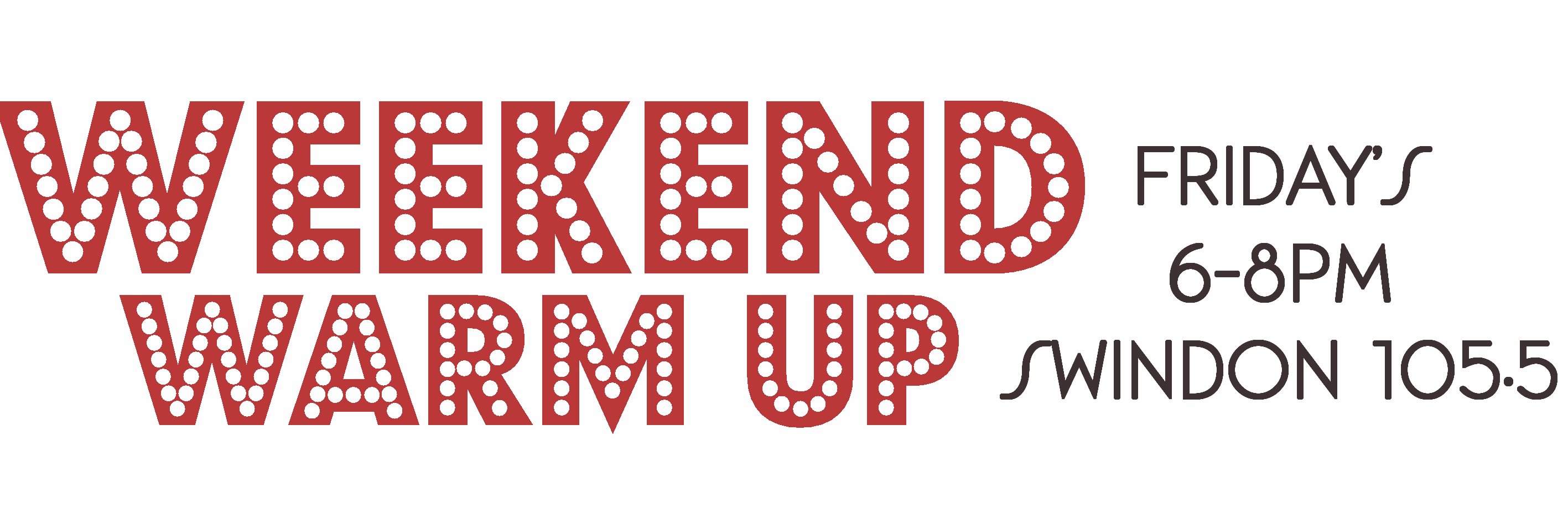 The Weekend Warm Up banner