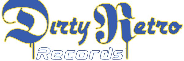 DIRTY RETRO RECORDS Profile Banner