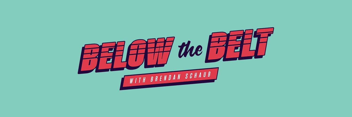 Below the Belt with Brendan Schaub banner
