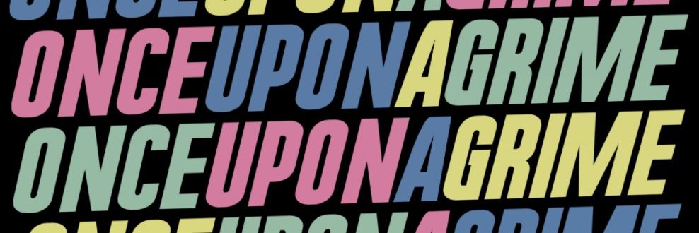 Once Upon A Grime banner