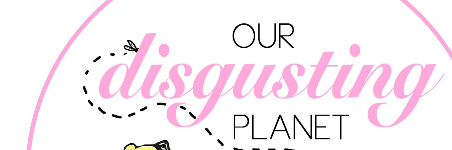 Our Disgusting Planet banner