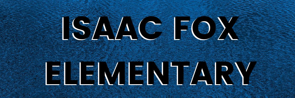 Isaac Fox Elementary banner
