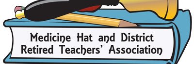 Medicine Hat And District Retired Teachers Assoc. banner