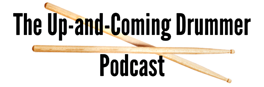 The Up & Coming Drummer Podcast banner