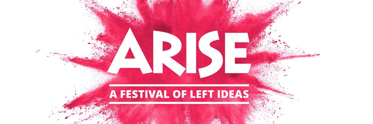 Arise - a festival of Left Ideas's banner