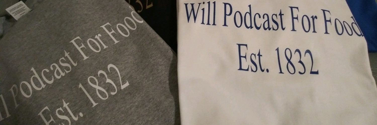 Will Podcast For Food banner