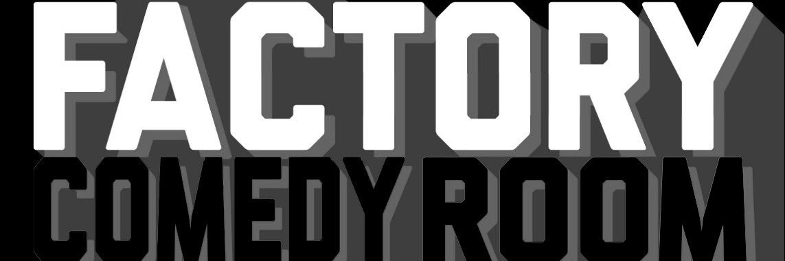 The Factory Comedy Room banner