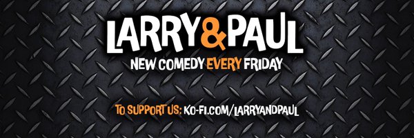 larryandpaul Profile Banner