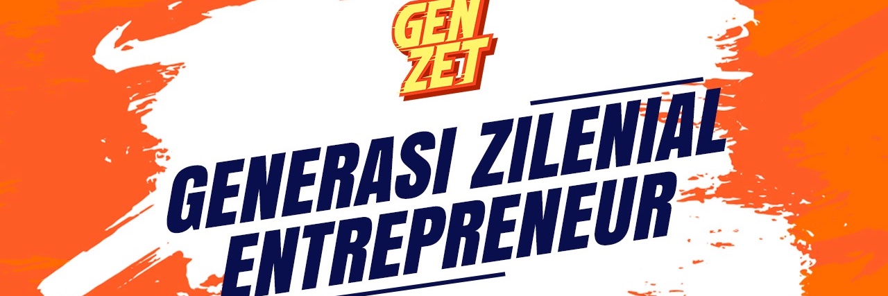 Generasi Zilenial Entrepreneurs banner