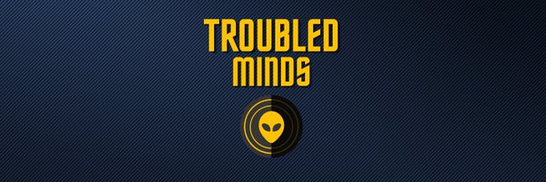 TroubledMindsR Profile Banner