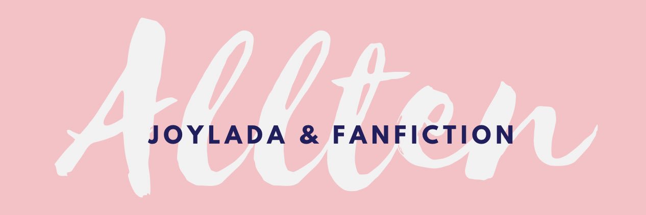 AlltenヾJoylada &​ Fanfiction banner