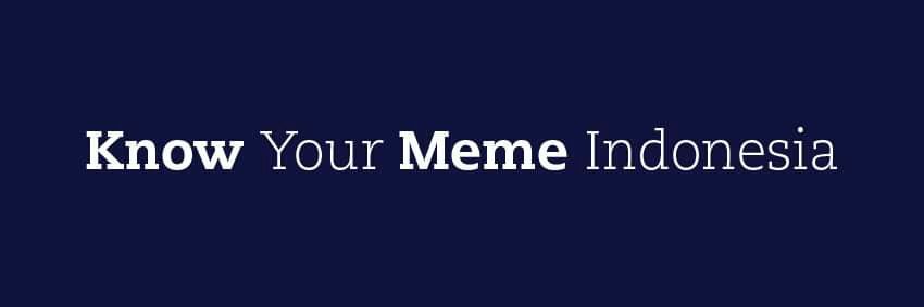 KnowYourMeme Indonesia banner