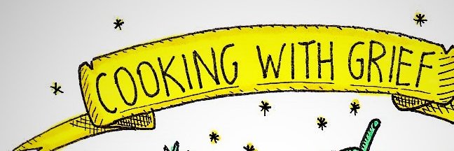Cooking With Grief Podcast banner