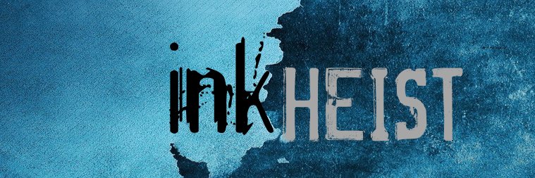 The Ink Heist Podcast banner