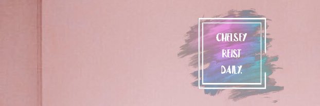 ChelsReistDaily's profile banner image
